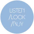 Listen / Look / Buy